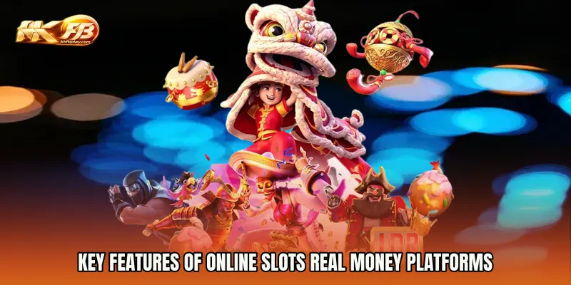 Key Features of Online Slots Real Money Platforms