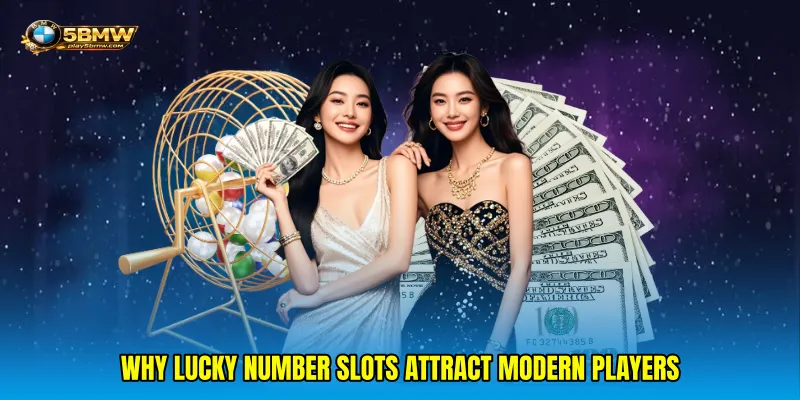 Why Lucky number slots attract modern players