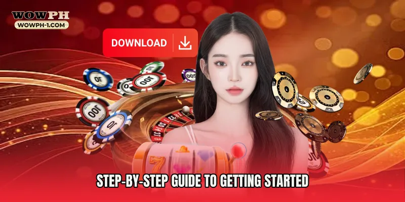 Step-by-Step Guide to Getting Started